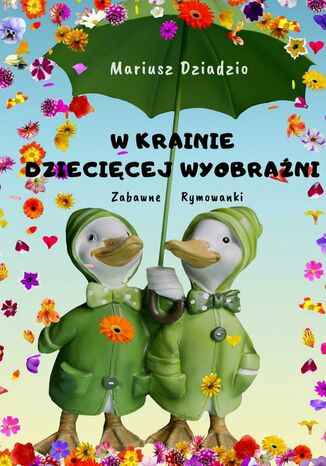 W krainie dziecięcej wyobraźni Mariusz Dziadzio - okladka książki