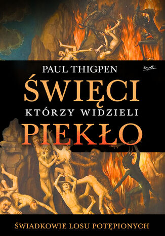 Święci, którzy widzieli piekło Paul Thigpen - okladka książki