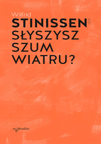 Słyszysz szum wiatru? Wilfrid Stinissen OCD - okladka książki