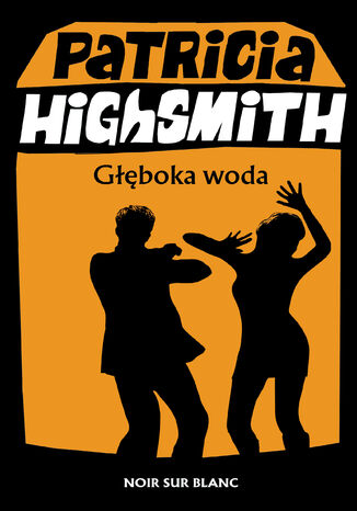 Głęboka woda Patricia Highsmith - okladka książki