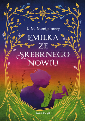 Emilka ze Srebrnego Nowiu (ekskluzywna edycja) Lucy Maud Montgomery - okladka książki