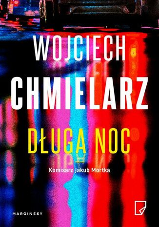 Długa noc. Cykl Jakub Mortka. Tom 6 Wojciech Chmielarz - okladka książki