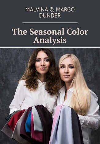 The Seasonal Color Analysis Malvina Dunder, Margo Dunder - okladka książki