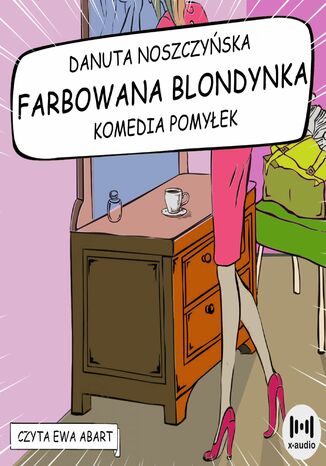 Farbowana blondynka Danuta Noszczyńska - okladka książki