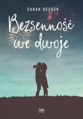 Bezsenność we dwoje Sarah Dessen - okladka książki