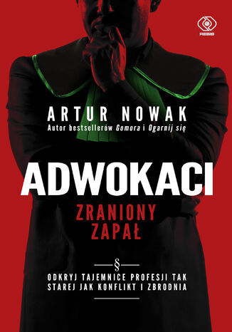 Adwokaci. Zraniony zapał Artur Nowak - okladka książki