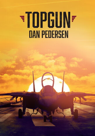 Top gun. Amerykańska historia Dan Pedersen - okladka książki