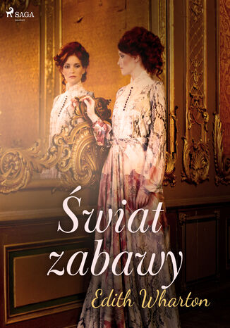 Świat zabawy Edith Wharton - okladka książki