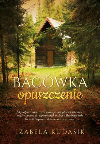 Bacówka. Opuszczenie Izabela Kudasik - okladka książki