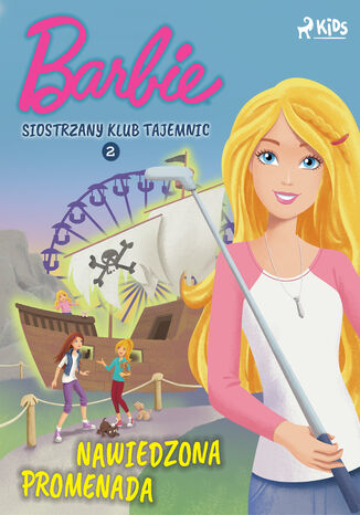 Barbie - Siostrzany klub tajemnic 2 - Nawiedzona promenada Mattel - okladka książki