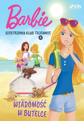 Barbie - Siostrzany klub tajemnic 4 - Wiadomość w butelce Mattel - okladka książki