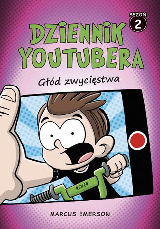 Dziennik Youtubera. Głód zwycięstwa (t.2) Marcus Emerson - okladka książki