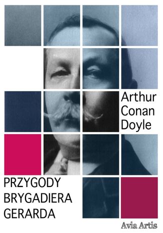 Przygody brygadiera Gerarda Arthur Conan Doyle - okladka książki