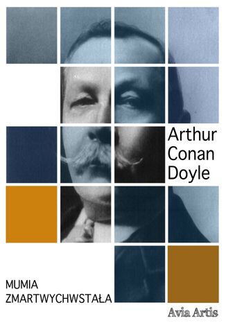 Mumia zmartwychwstała Arthur Conan Doyle - okladka książki