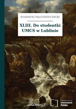 XLIII. Do studentki UMCS w Lublinie Eugeniusz Tkaczyszyn-Dycki - okladka książki