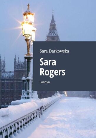 Sara Rogers Sara Darkowska - okladka książki