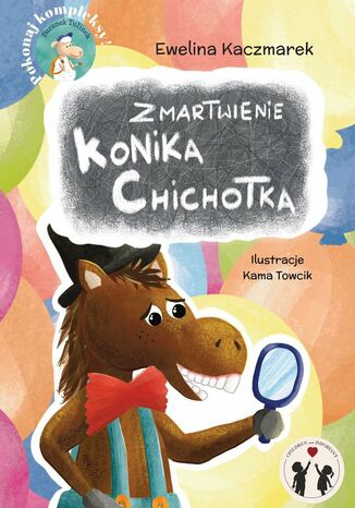Zmartwienie konika Chichotka Ewelina Kaczmarek - okladka książki