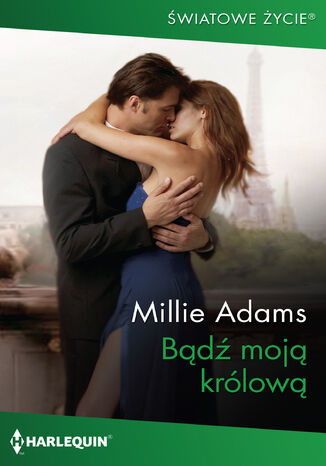 Bądź moją królową Millie Adams - okladka książki