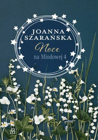 Noce na Miodowej 4 Joanna Szarańska - okladka książki