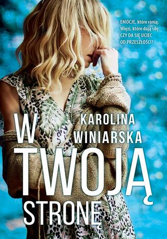 W twoją stronę Karolina Winiarska - okladka książki