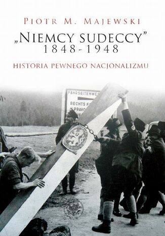 "Niemcy sudeccy" 18481948 Piotr M.Majewski - okladka książki