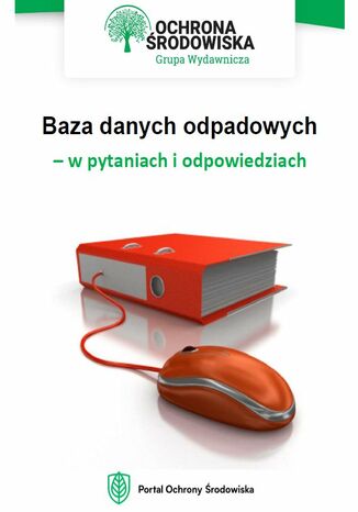 Baza danych odpadowych - w pytaniach i odpowiedziach Małgorzata Hain-Kotowska - okladka książki