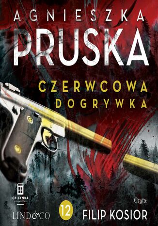 Czerwcowa dogrywka. Sezon na zbrodnie. Tom 12 Agnieszka Pruska - okladka książki