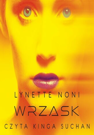 Wrzask Lynette Noni - okladka książki