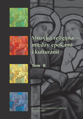 Muzyka religijna - między epokami i kulturami. T. 2 red. Bogumiła Mika, Krystyna Turek - okladka książki