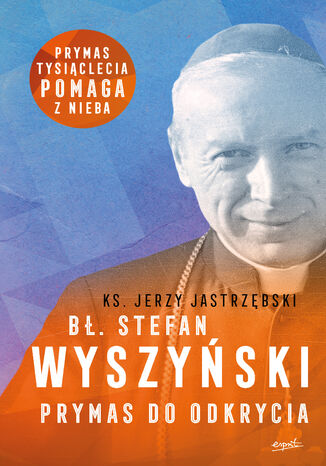 Bł. Stefan Wyszyński Ks. Jerzy Jastrzębski - okladka książki