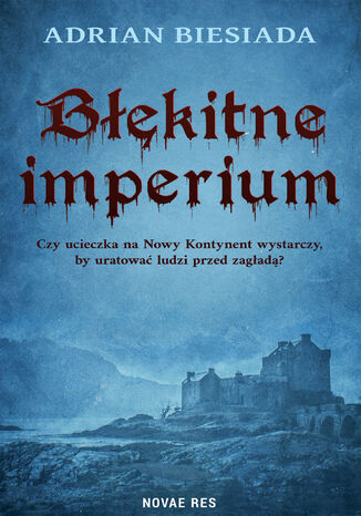 Błękitne imperium Adrian Biesiada - okladka książki