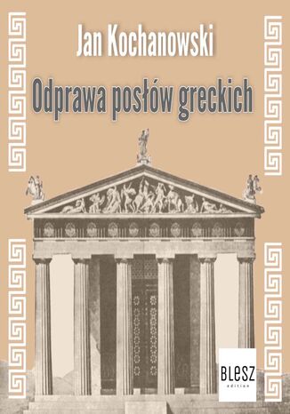 Odprawa posłów greckich Jan Kochanowski - okladka książki