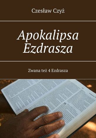 Apokalipsa Ezdrasza Czesław Czyż - okladka książki