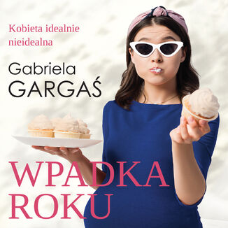 Wpadka roku Gabriela Gargaś - audiobook MP3