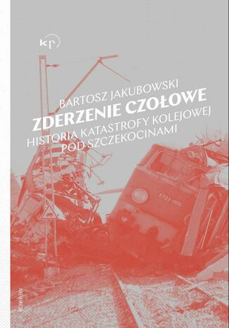 Zderzenie czołowe Bartosz Jakubowski - okladka książki