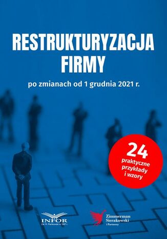 Restrukturyzacja firmy po zmianach od 1 grudnia 2021 Praca zbiorowa - okladka książki