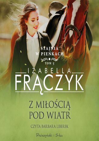 Stajnia w Pieńkach (Tom 5). Z miłością pod wiatr Izabella Frączyk - audiobook MP3