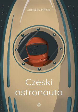 Czeski astronauta Jaroslav Kalfař - okladka książki