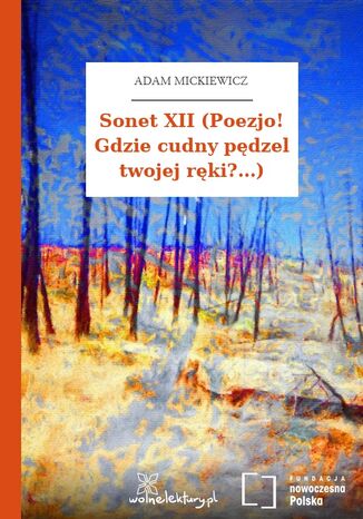 Sonet XII (Poezjo! Gdzie cudny pędzel twojej ręki?...) Adam Mickiewicz - okladka książki