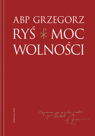 Moc wolności Grzegorz Ryś - okladka książki