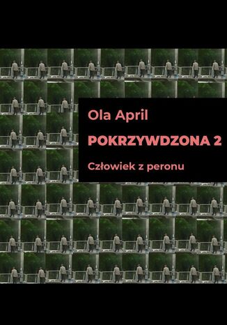 Pokrzywdzona 2 Ola April - okladka książki