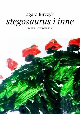 stegosaurus i inne Agata Furczyk - okladka książki