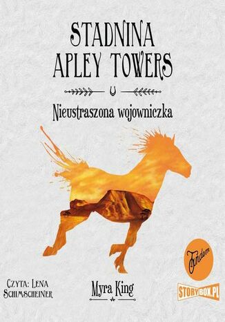 Stadnina Apley Towers. Tom 4. Nieustraszona wojowniczka Myra King - audiobook MP3