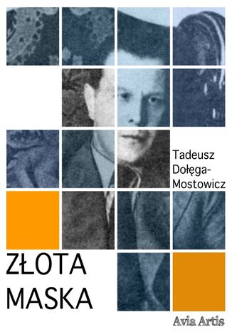 Złota Maska Tadeusz Dołęga-Mostowicz - okladka książki