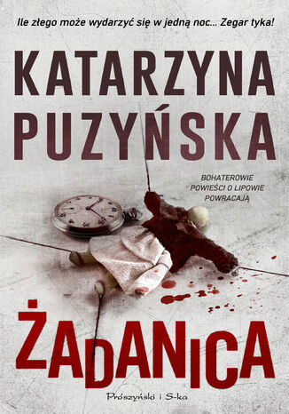 Saga o policjantach z Lipowa. Żadanica. Tom 14 Katarzyna Puzyńska - okladka książki