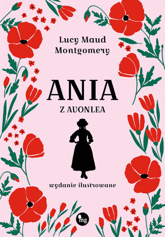 Ania z Avonlea wydanie ilustrowane Lucy Maud Montgomery - okladka książki