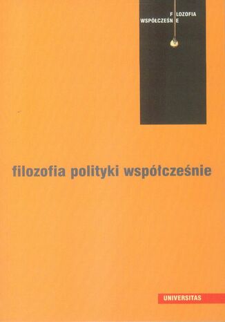 Filozofia polityki współcześnie Jolanta Zdybel, Lech Zdybel - okladka książki