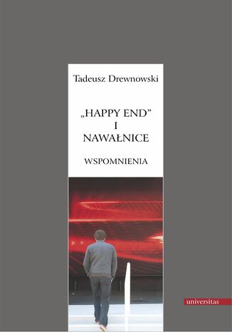 "Happy end" i nawałnice. Wspomnienia Tadeusz Drewnowski - okladka książki