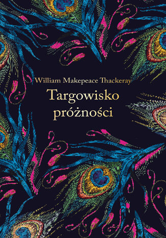 Targowisko próżności (ekskluzywna edycja) William Makepeace Thackeray - okladka książki