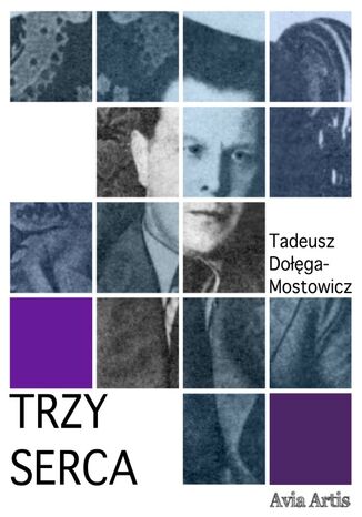 Trzy serca Tadeusz Dołęga-Mostowicz - okladka książki